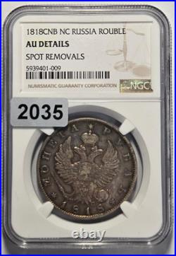 1818CBN NC RUSSIA ROUBLE NGC AU DETAILS SPOT REMOVALS Certified Coin