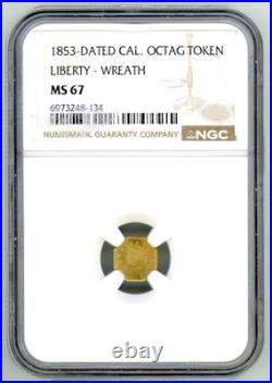 1853 California Gold Liberty Wreath Octagon Token NGC MS67 Gold Rush Era