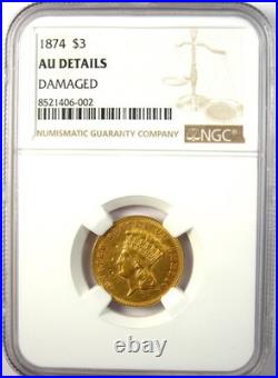 1874 Three Dollar Indian Gold Coin $3 Certified NGC AU Details Rare Type