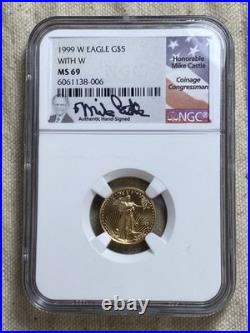 1999 W US 1/10 oz Gold American Eagle $5 With W NGC MS69 Signed Mike Castle