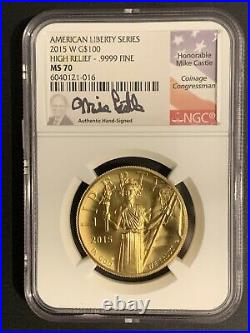 2015 W High Relief American Liberty $100 Gold 1 oz. NGC MS70 Mike Castle Signed